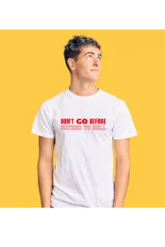 Прикольные футболки: dont go before father to hell